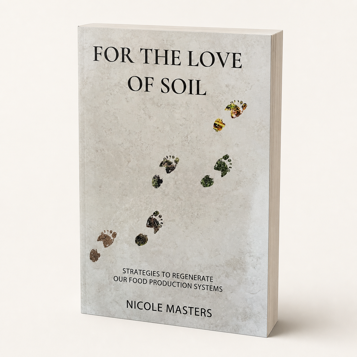 For the Love of Soil — 299-page paperback studio view