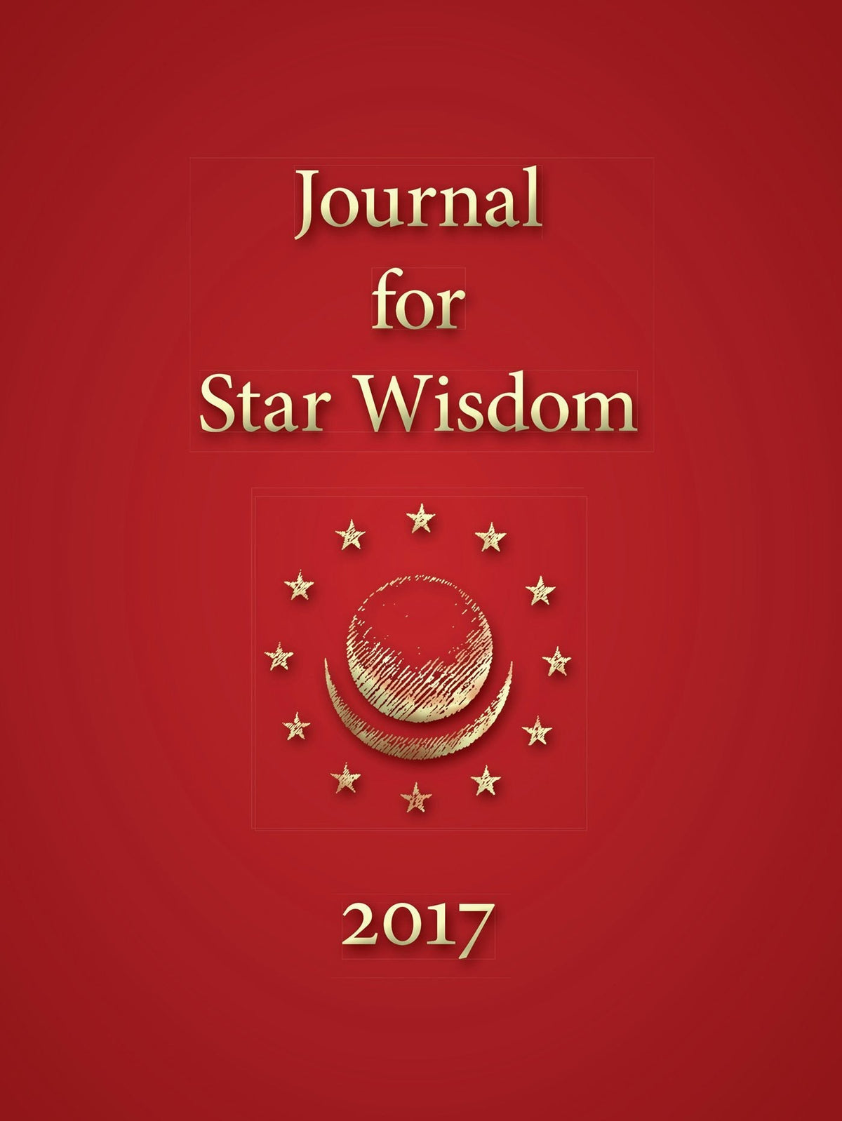 Journal For Star Wisdom: 2017 Edited by Robert Powell