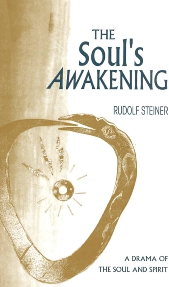 The Soul's Awakening by Rudolf Steiner