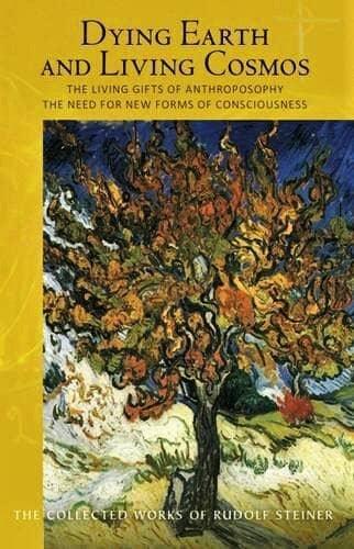 Dying Earth and Living Cosmos by Rudolf Steiner, Collected Works 181 CW181 - The Josephine Porter Institute