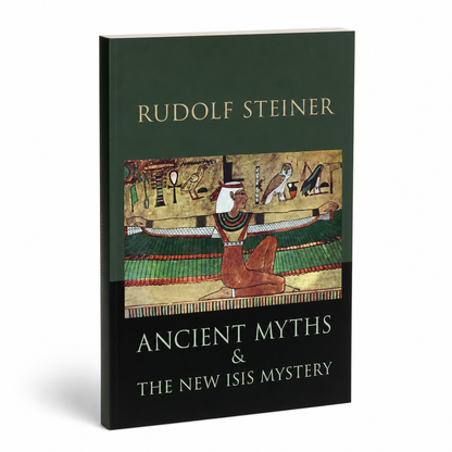 Ancient Myths and the New Isis Mystery by Rudolf Steiner — 196-page paperback, angled product view