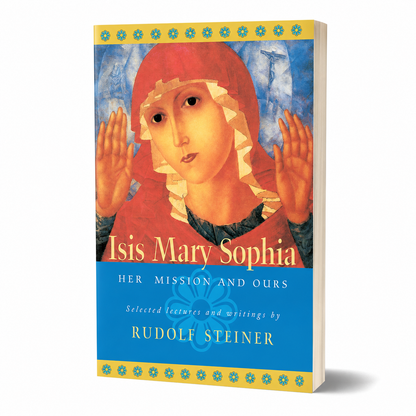 Isis Mary Sophia by Rudolf Steiner — 256-page paperback, angled product view