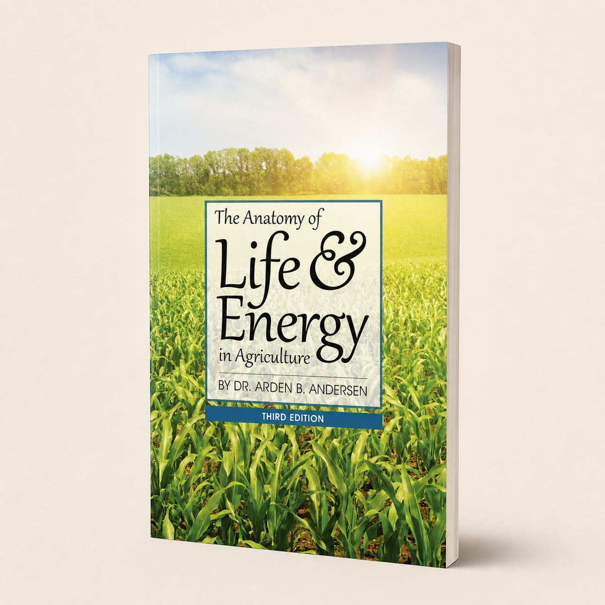 The Anatomy of Life & Energy in Agriculture — slim 138-page paperback studio view