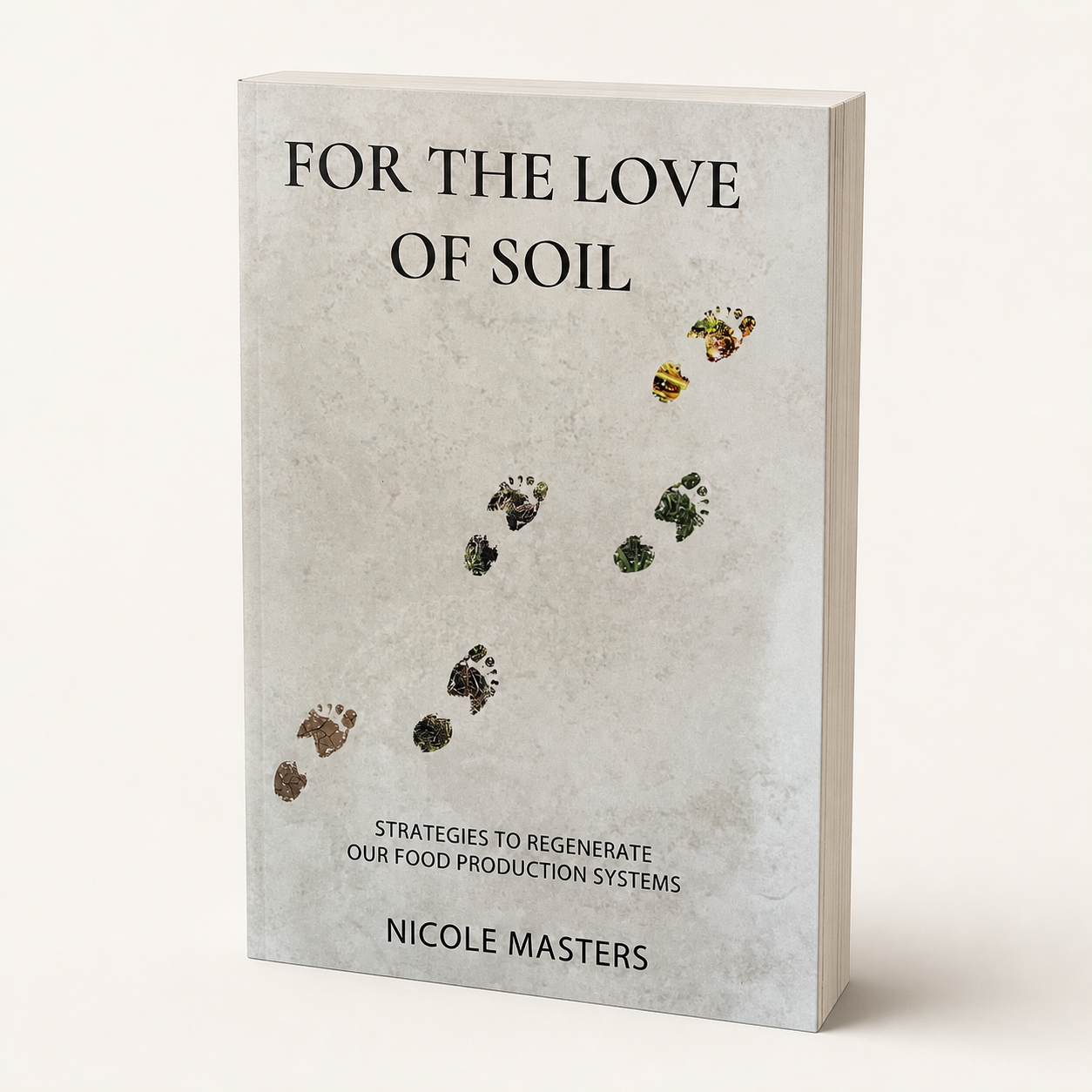 For the Love of Soil — 299-page paperback studio view