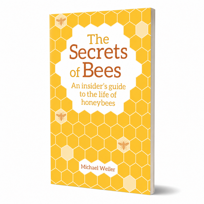 The Secrets of Bees by Michael Weiler shown as a clean three-quarter slim paperback product view on white, accurately proportioned for 160 pages