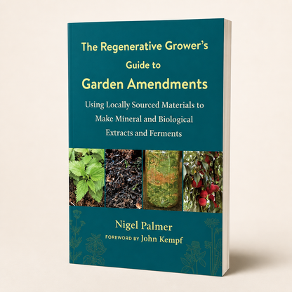 The Regenerative Grower’s Guide to Garden Amendments — 224-page paperback studio view