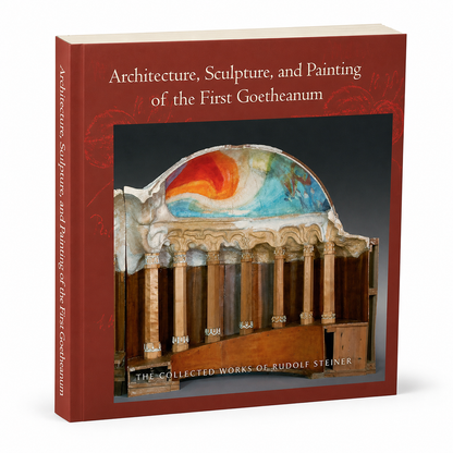 Architecture, Sculpture, and Painting of the First Goetheanum by Rudolf Steiner — 286-page wide-format paperback, angled product view