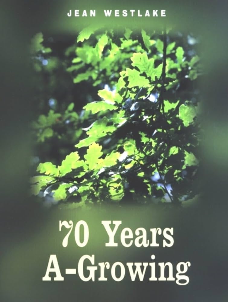 70 Years A-Growing by Jean Westlake