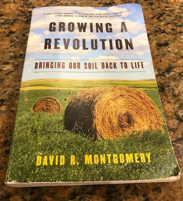 Growing a Revolution: Bringing Our Soil Back to Life by David R. Montgomery