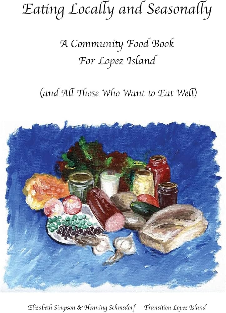 Eating Locally and Seasonally by Elizabeth Simpson and Henning K. Sehmsdorf