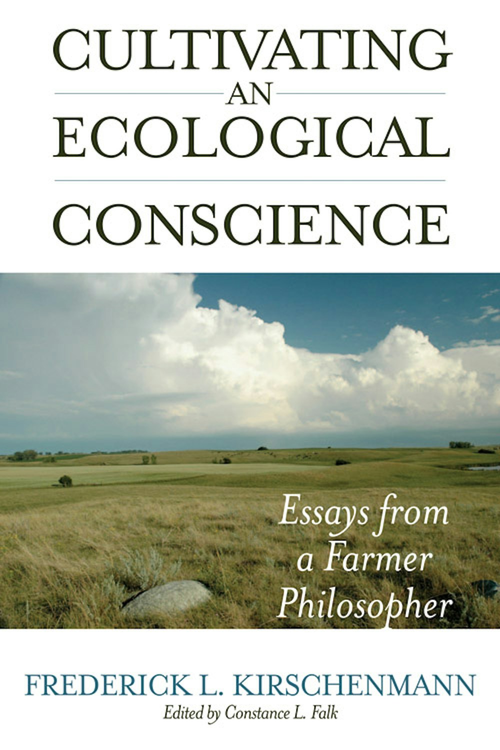 Cultivating an Ecological Conscience by Frederick L. Kirschenmann