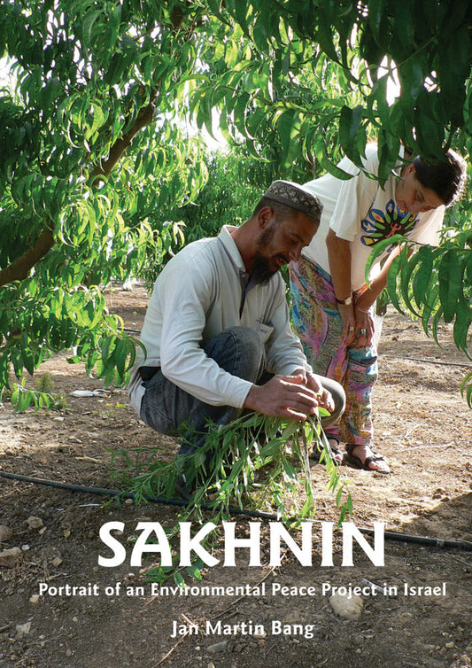 Sakhnin: Portrait of and Environmental Peace Project in Israel by Jan Martin Bang