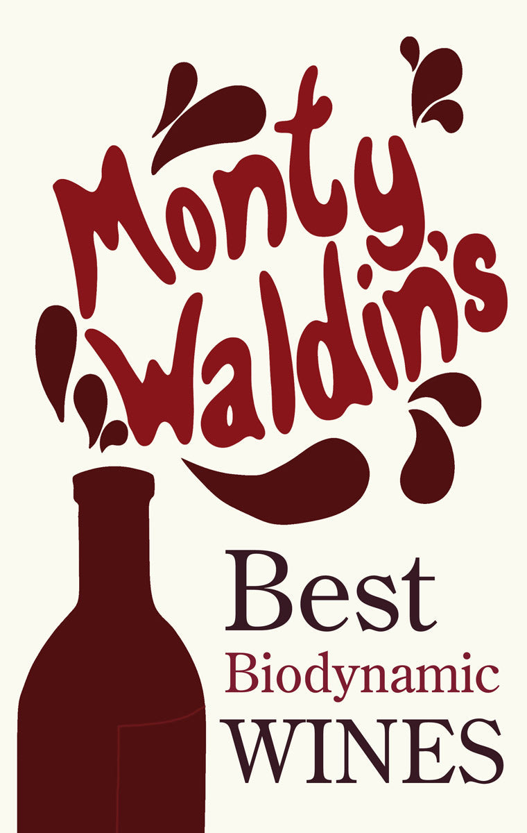 Monty Waldin's Best Biodynamic Wines by Monty Waldin