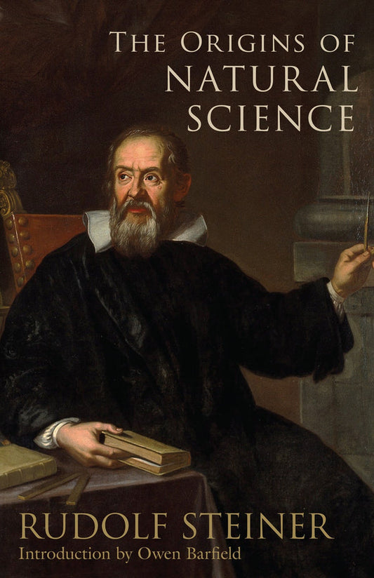 The Origins of Natural Science by Rudolf Steiner