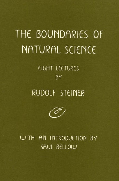 The Boundaries of Natural Science by Rudolf Steiner