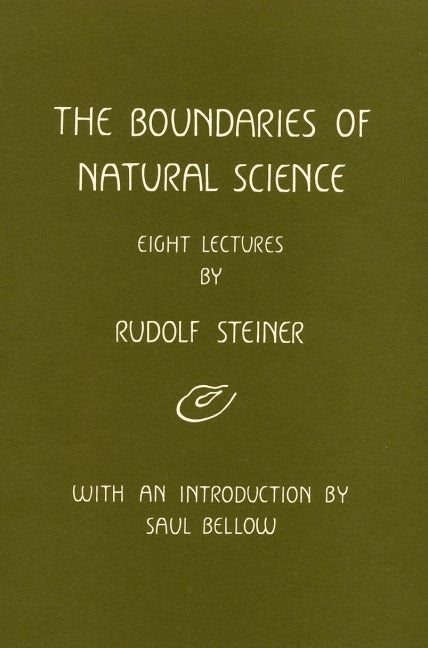 The Boundaries of Natural Science by Rudolf Steiner