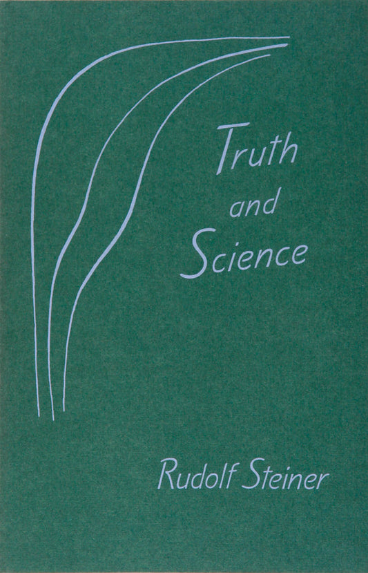 Truth and Science by Rudolf Steiner