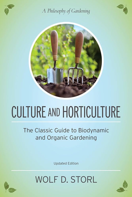 Culture and Horticulture by Wolf D. Storl