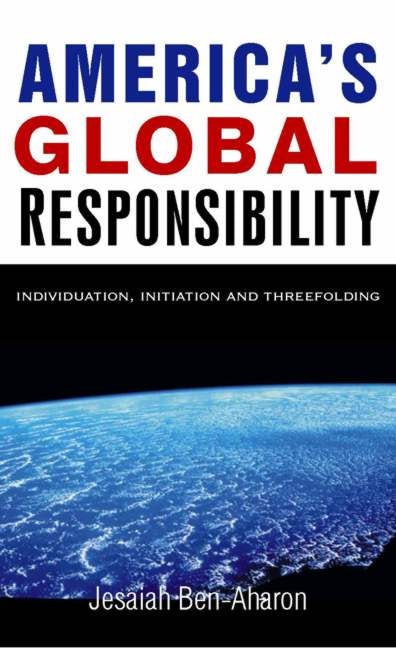 America's Global Responsibility by Jesaiah Ben-Aharon