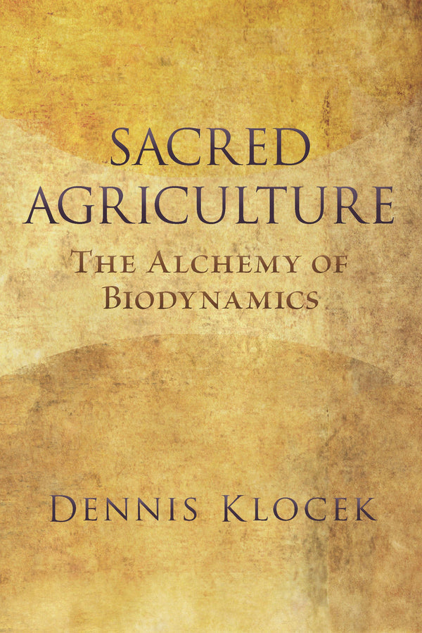 Sacred Agriculture by Dennis Klocek