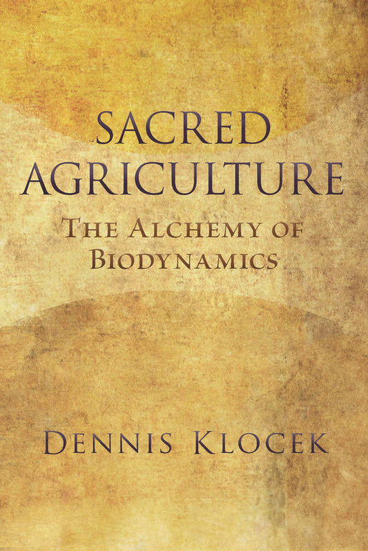 Sacred Agriculture by Dennis Klocek