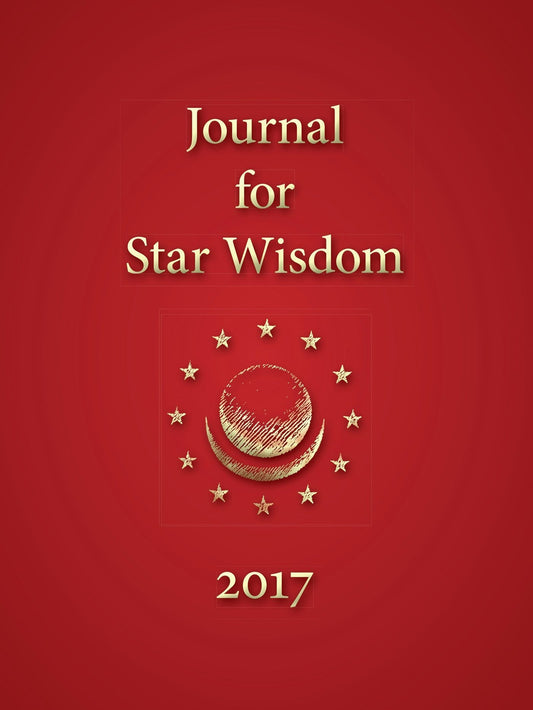 Journal For Star Wisdom: 2017 Edited by Robert Powell