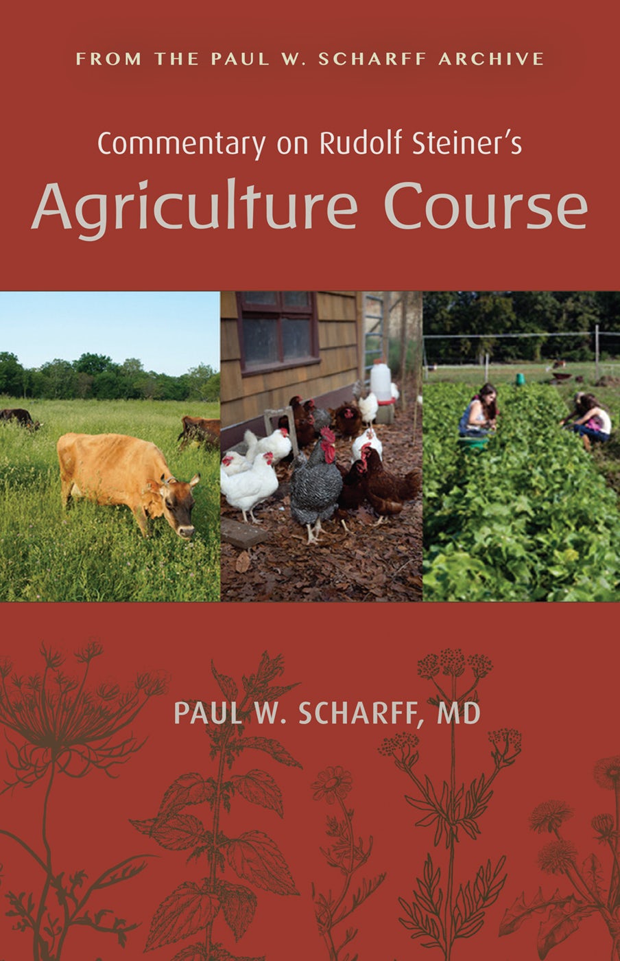 Commentary on Rudolf Steiner's Agriculture Course by Paul W. Scharff, MD