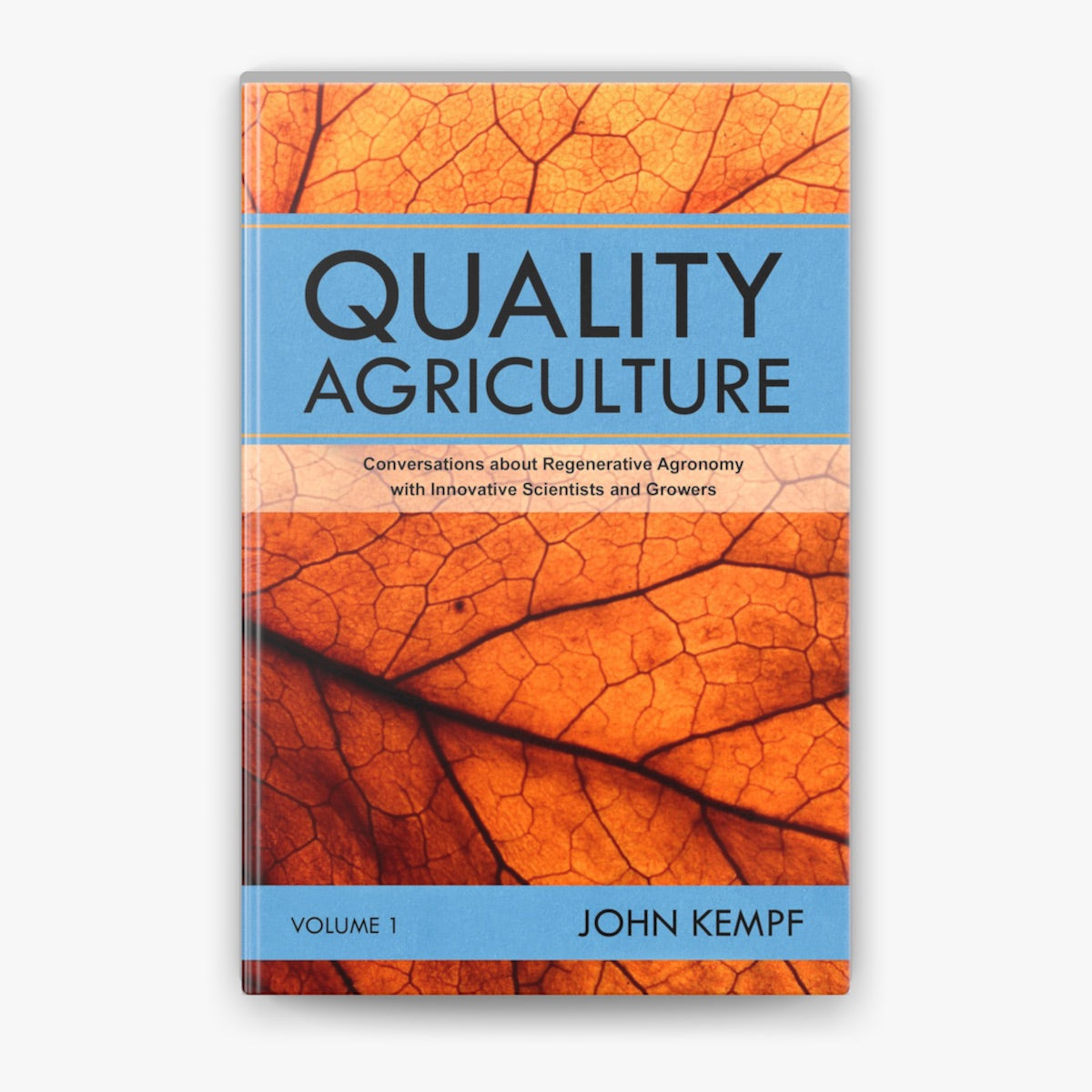 Quality Agriculture by John Kempf