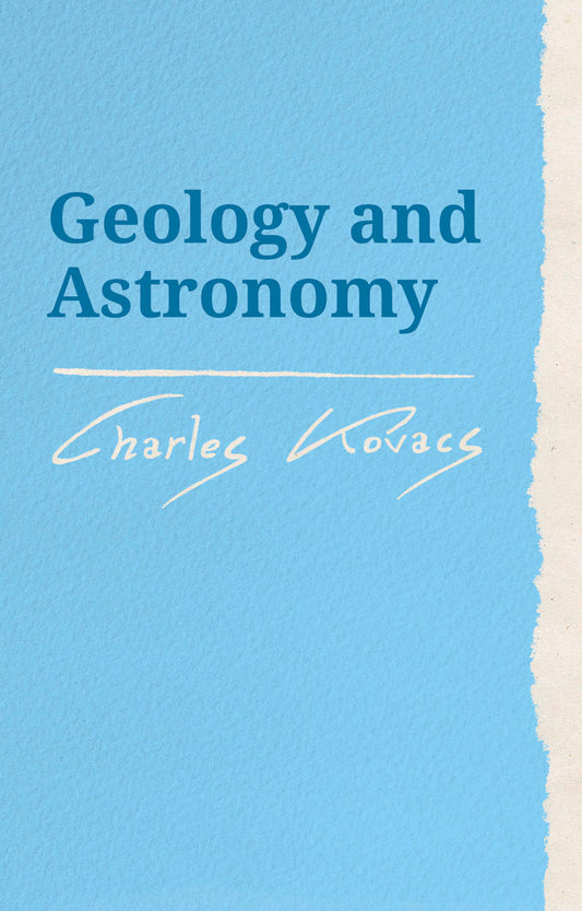 Geology and Astronomy by Charles Kovacs