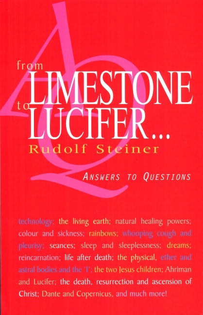 From Limestone to Lucifer: Answers to Questions by Rudolf Steiner