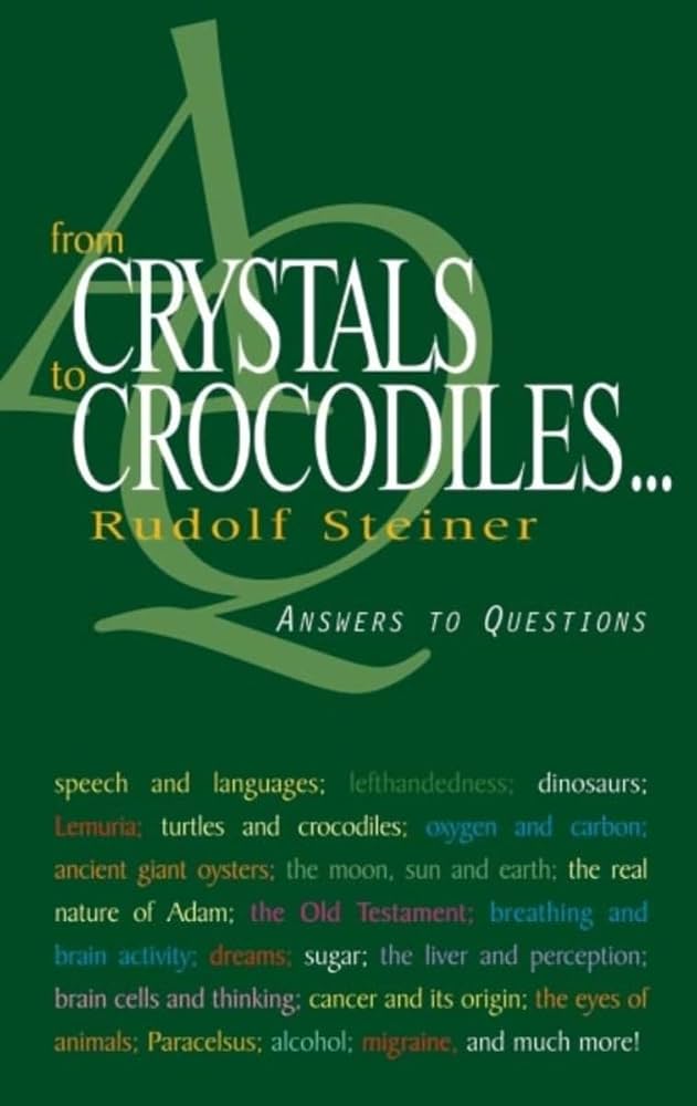 From Crystals to Crocodiles by Rudolf Steiner