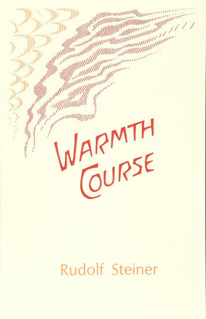 Warmth Course by Rudolf Steiner