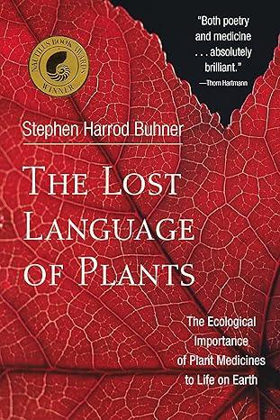 The Lost Language of Plants by Stephen Harrod Buhner