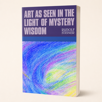 Art as Seen in the Light of Mystery Wisdom — 200-page paperback, three-quarter product view