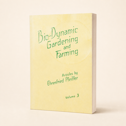 Bio-Dynamic Gardening and Farming Volume 3 paperback, three-quarter front view