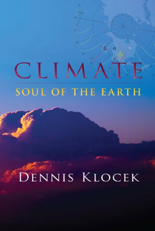 Climate: Soul of the Earth by Dennis Klocek