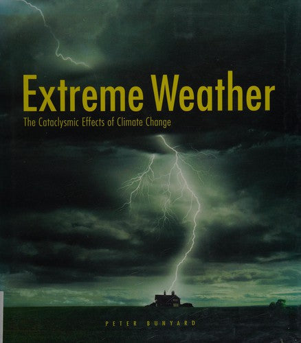 Extreme Weather by Peter Bunyard