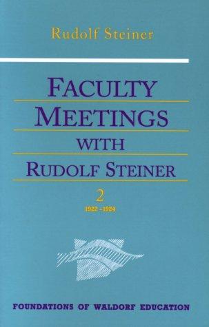 Faculty Meetings with Rudolf Steiner, Volume 2