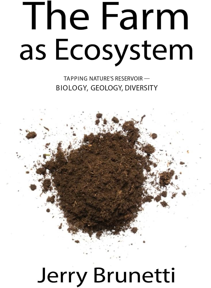 The Farm as Ecosystem by Jerry Brunetti
