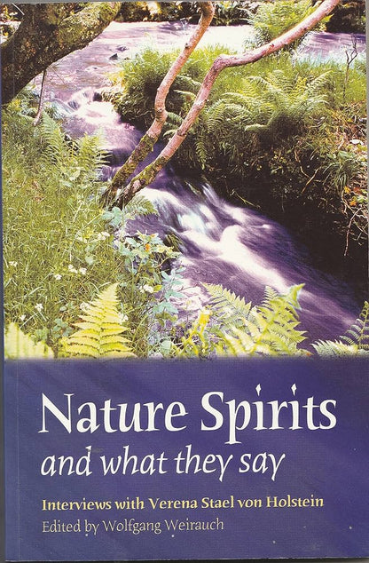 Nature Spirits and What They Say by Verena Stael von Holstein