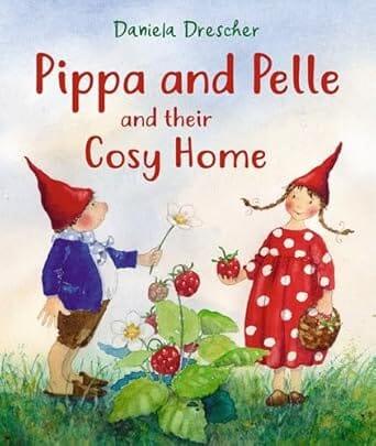 Pippa and Pelle and their Cosy Home by Daniela Drescher - The Josephine Porter Institute