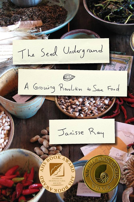 The Seed Underground by Janisse Ray