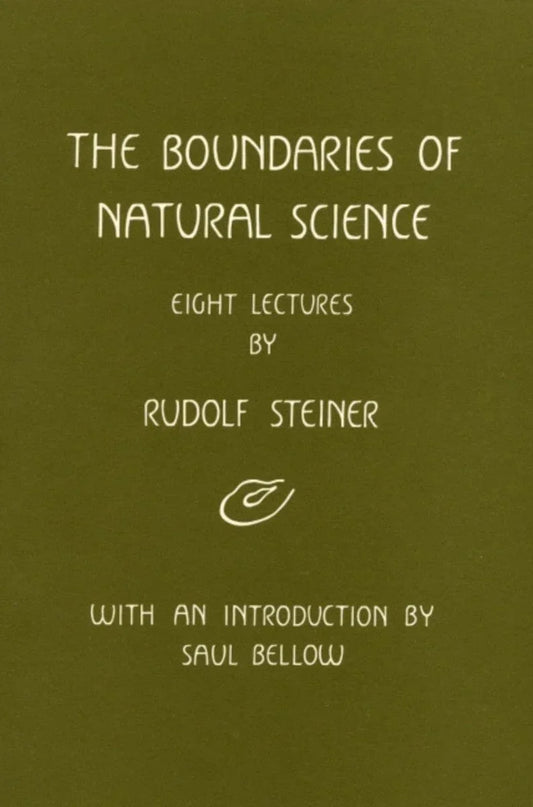 The Boundaries of Natural Science by Rudolf Steiner - The Josephine Porter Institute