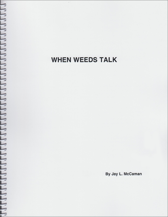 When Weeds Talk by Jay L. McCaman