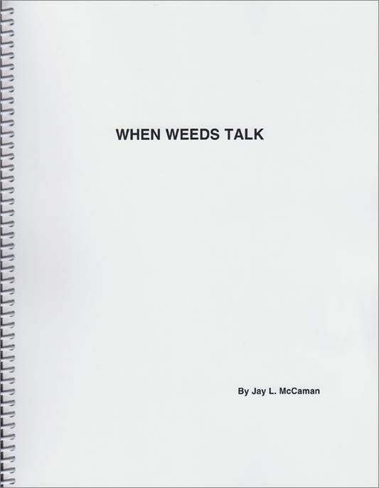 When Weeds Talk by Jay L. McCaman
